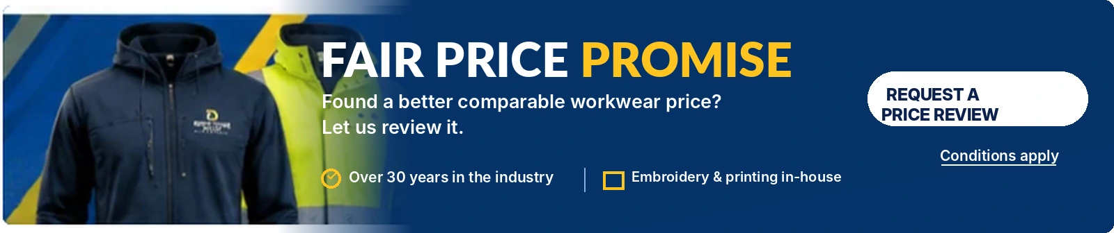 Fair Price Promise. Found a better comparable workwear price? Request a price review.